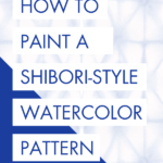 Shibori Painting Tutorial
