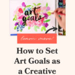 Goal setting as an artist