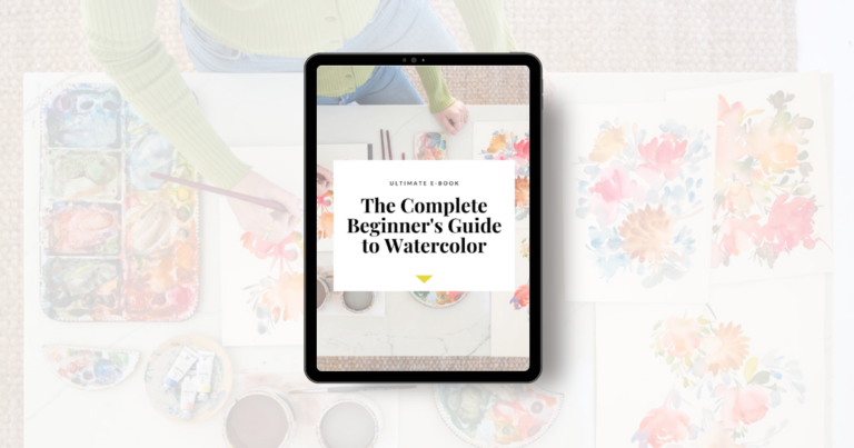 Image showcasing It's HERE! The Complete Beginner's Guide to Watercolor E-Book!