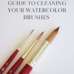 How to Clean Your Watercolor Brushes — Dots & Dust